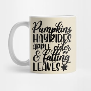Pumpkin hayrides apple cider and falling leaves Thanksgiving Mug